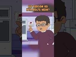 Fir person ki kya bolte hein. #doctor #diet #dietplan #Humor #Funny #Viral #Animation #Indian #fit