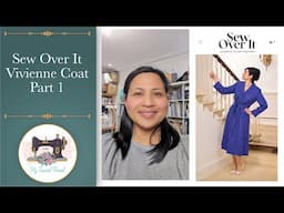 Sew Over It Vivienne Coat - Part 1