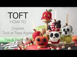 How to Crochet TOFT Trick or Treat Apples