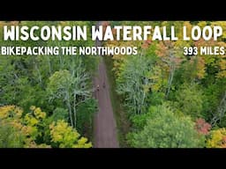 Bikepacking The Wisconsin Waterfall Loop