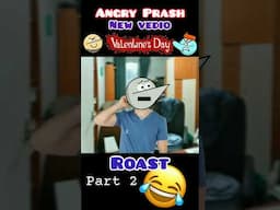 valentine's day | Angry Prash Short | Angry Prash New Vedio #shorts #short @angryprashshots