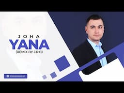 Joha - Yana (remix by J.R.B)