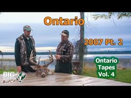 THE ONTARIO TAPES, Vol. 4, Part 2 - Big Woods Hunting in Ontario 2007