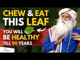 🔴It's not LEAF It's GOLD | Just Chewing This LEAF Boost Your Health | Brain | Leaf | Sadhguru Video