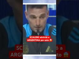 SCALONI le dio una dura ADVERTENCIA a ARGENTINA por esto 😱| #Argentina #Futbol #FutbolArgentino