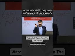 Mutual Funds में Lump sum करें या SIP, कैसे Decide करें? | SIP vs Lump sum In Mutual Funds