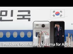 President Yoon leaves for Lima for APEC