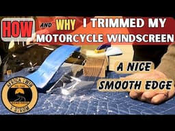 How I Trimmed My Motorcycle Windscreen and Why