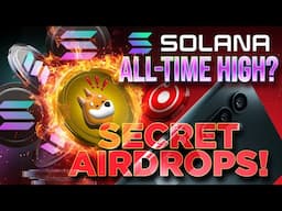 Solana Nears All-Time High🚨Airdrops Incoming!🚀