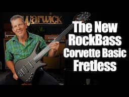 The Revamped WARWICK ROCKBASS Corvette Basic FRETLESS Bass | Demo w. Andy Irvine