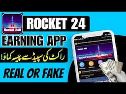 Rocket 24h new update | How to earn from Roket 24 app | Rocket 24h app real or fake | By Takno Teach