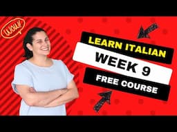 Week 9 - FREE Online Italian Course | ItalianSi