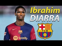 IBRAHIM DIARRA ● WELCOME TO BARCELONA 🔵🔴🇲🇱 2025