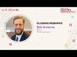 NEXTChina '23 - CEO Bob Guterma Closing Remarks