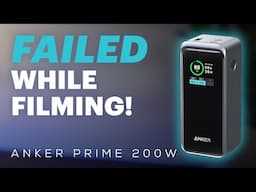 Failed While Filming! - Anker Prime 200W Power Bank