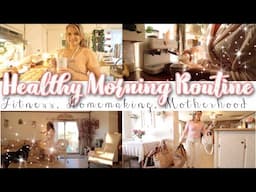 HEALTHY MORNING ROUTINE AS A STAY AT HOME MOM (Fitness,Homemaking,Motherhood)DAYS IN THE LIFE | VLOG