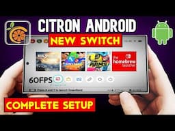 Citron Android Emulator | Complete Setup - How To Load Games