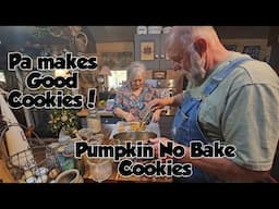 Pumpkin No Bake Cookies / Pa makes us some cookies! And Some Chit Chat