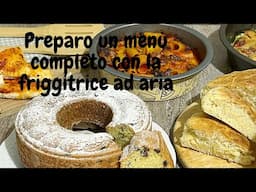 FRIGGITRICE AD ARIA DI FATTO IN CASA DA BENEDETTA: prepariamo un menù completo