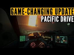 'Drive Your Way' Pacific Drive UPDATE is a GAME-CHANGER