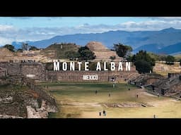 WORLD TOUR EP. 5 - MONTE ALBAN the lost city