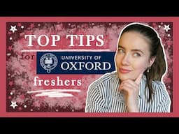 advice for new oxford students (*VERY* specific)