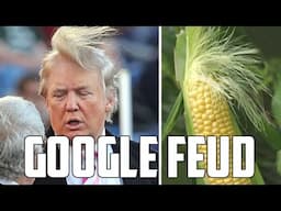 DONALD TRUMP LOOKS LIKE CORN - Google Fued #2