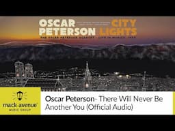 Oscar Peterson - There Will Never Be Another You (Official Audio)