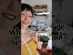 WHAT is Vintage Sewing School?!?