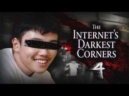 The Internet's Darkest Corners 4