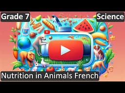 Grade 7 | Science | Nutrition in Animals French | Free Tutorial | CBSE | ICSE | State Board