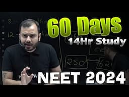 Last 60 Days 14Hr Study Strategy!! 🤯|| Alakh Sir Best Motivation || NEET 2024 || PhysicsWallah