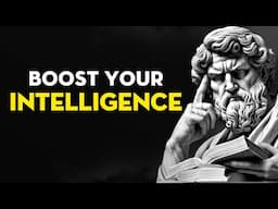 17 Daily Habits To Boost Your Intelligence | Stoicism