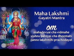 Maha Lakshmi Gayatri Mantra | माँ लक्ष्मी गायत्री मंत्र | Lakshmi Mantra for Wealth