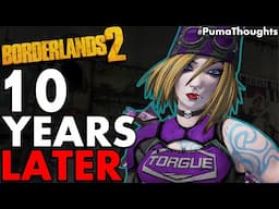 BORDERLANDS 2 10 YEAR ANNIVERSARY!?! (Best Borderlands Game in 2022) #PumaThoughts