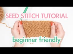 How to Crochet the Seed Stitch | Beginner Crochet Tutorial