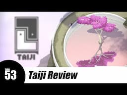 Taiji Review - It's like The Witness