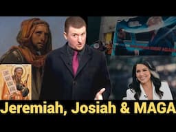 Jeremiah, Josiah & MAGA