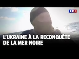 GRAND REPORTAGE LCI｜L'Ukraine à la reconquête de la mer Noire