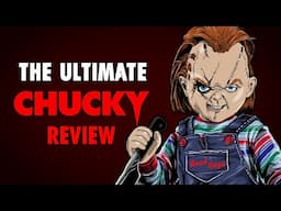 Watching Every CHUCKY Movie