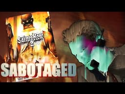 The Sabotage of Saints Row