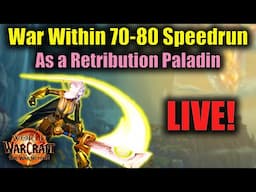 Testing War Within 70-80 Leveling as a Ret Pally (I'm Still Wrongly Banned!)