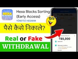 Hexa Blocks Sorting Withdrawal Proof || Hexa Blocks Sorting Game Se Paise Kaise Nikale