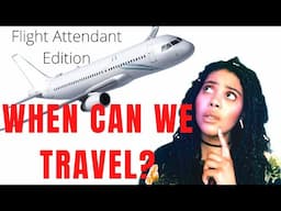 WHEN CAN WE TRAVEL AGAIN? | BEST TRAVEL DESTINATIONS 2020 | FLIGHT ATTENDANT EDITION