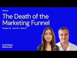 Webinar: the Death of the Marketing Funnel