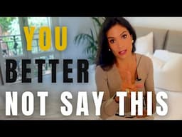 3 Things To NEVER SAY To A WOMAN (SAY THIS INSTEAD)