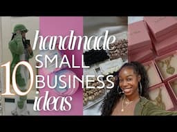 TOP 10 UNIQUE SMALL BUSINESS IDEAS To THRIVE In 2025 | Handmade Small Business Ideas for 2024