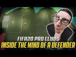 FIFA20 PRO CLUBS | INSIDE THE MIND OF A DEFENDER