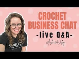 Crochet Business PRO Tips with Ashley