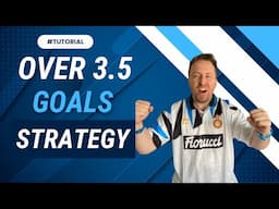 Over 3.5 Goals Strategy Tutorial for Betfair Trading